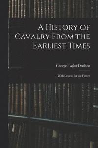 bokomslag History of Cavalry From the Earliest Times