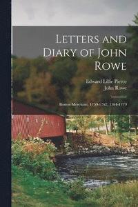 bokomslag Letters and Diary of John Rowe