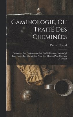 bokomslag Caminologie, Ou Trait Des Chemines