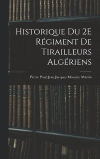 bokomslag Historique Du 2E Rgiment De Tirailleurs Algriens