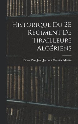 bokomslag Historique Du 2E Régiment De Tirailleurs Algériens
