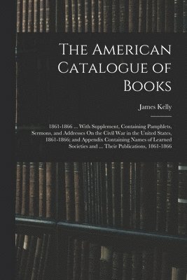 bokomslag American Catalogue of Books