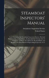 bokomslag Steamboat Inspectors' Manual