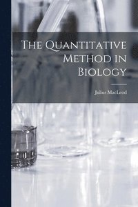 bokomslag The Quantitative Method in Biology