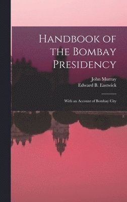 Handbook of the Bombay Presidency 1