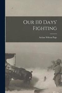bokomslag Our 110 Days' Fighting