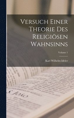 bokomslag Versuch Einer Theorie Des Religiösen Wahnsinns; Volume 1