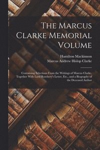bokomslag The Marcus Clarke Memorial Volume