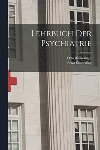 bokomslag Lehrbuch Der Psychiatrie