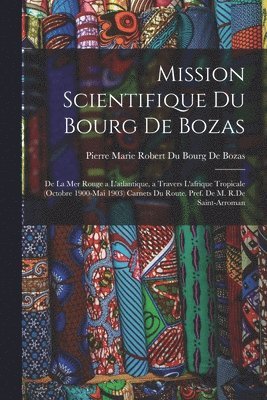 Mission Scientifique Du Bourg De Bozas 1