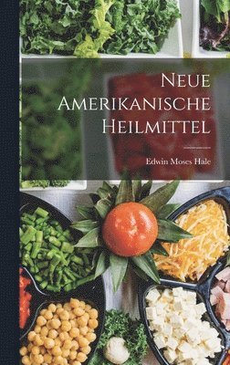 bokomslag Neue Amerikanische Heilmittel