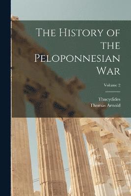 bokomslag The History of the Peloponnesian War; Volume 2