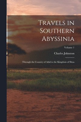 Travels in Southern Abyssinia 1