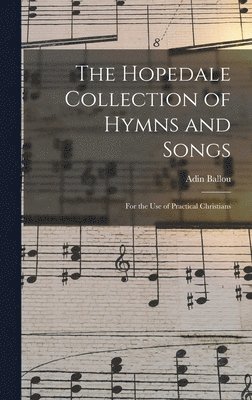 bokomslag The Hopedale Collection of Hymns and Songs