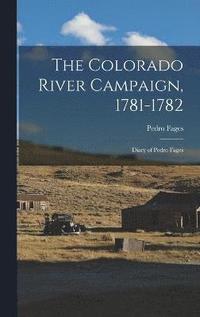 bokomslag The Colorado River Campaign, 1781-1782