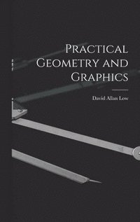 bokomslag Practical Geometry and Graphics