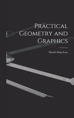 bokomslag Practical Geometry and Graphics