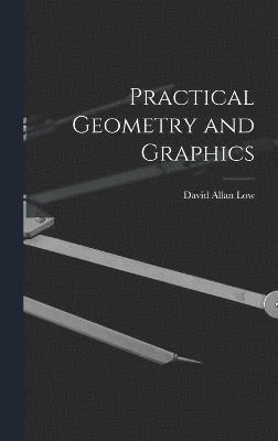 Practical Geometry and Graphics 1