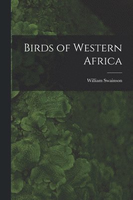 bokomslag Birds of Western Africa