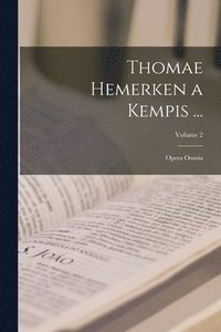 bokomslag Thomae Hemerken a Kempis ...