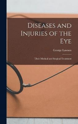 George Lawson - Diseases and Injuries of the Eye, Inbunden