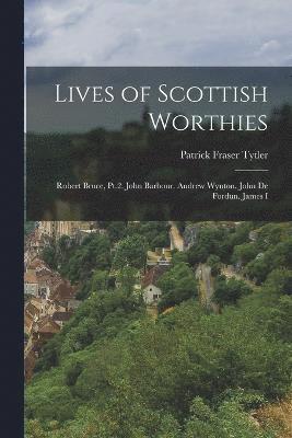 Lives of Scottish Worthies 1