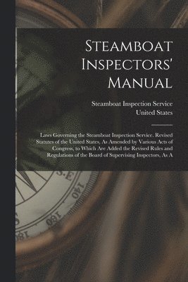 bokomslag Steamboat Inspectors' Manual