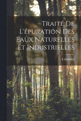 Trait De L'puration Des Eaux Naturelles Et Industrielles 1