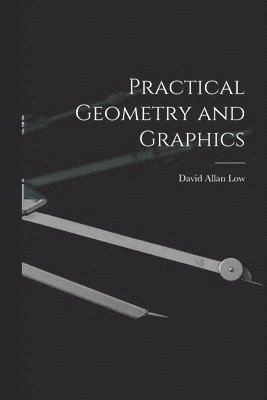 Practical Geometry and Graphics 1