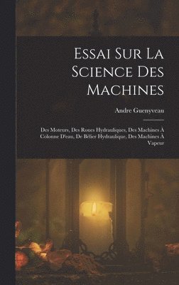 Essai Sur La Science Des Machines 1