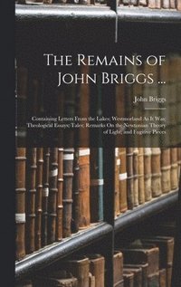 bokomslag The Remains of John Briggs ...