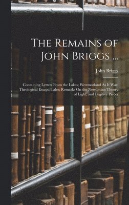 The Remains of John Briggs ... 1