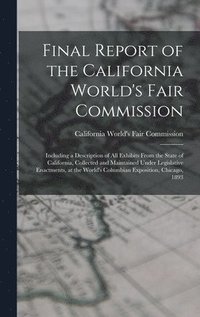 bokomslag Final Report of the California World's Fair Commission