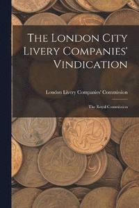 bokomslag The London City Livery Companies' Vindication