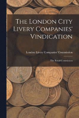 The London City Livery Companies' Vindication 1