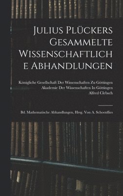 Alfred Clebsch - Julius Plückers Gesammelte Wissenschaftliche Abhandlungen, Inbunden
