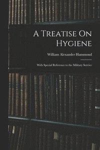 bokomslag A Treatise On Hygiene