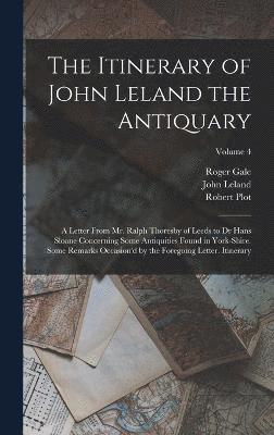 The Itinerary of John Leland the Antiquary 1