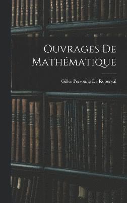 bokomslag Ouvrages De Mathmatique