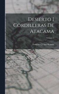 bokomslag Desierto I Cordilleras De Atacama; Volume 2