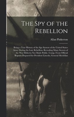 The Spy of the Rebellion 1
