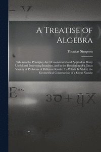 bokomslag A Treatise of Algebra