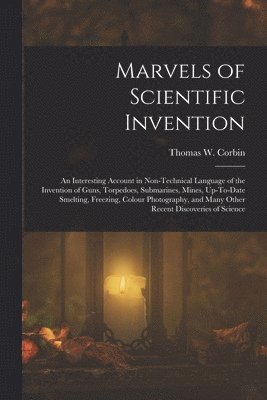 Marvels of Scientific Invention 1