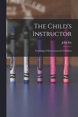 John Ely - Child's Instructor, Häftad
