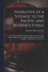 bokomslag Narrative of a Voyage to the Pacific and Beering's Strait