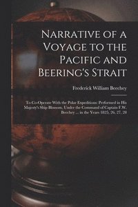 bokomslag Narrative of a Voyage to the Pacific and Beering's Strait