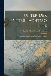 bokomslag Unter Der Mitternachtssonne