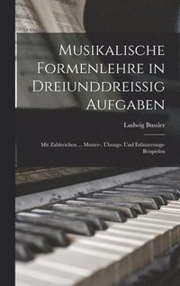 bokomslag Musikalische Formenlehre in Dreiunddreissig Aufgaben