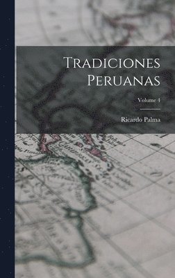 bokomslag Tradiciones Peruanas; Volume 4