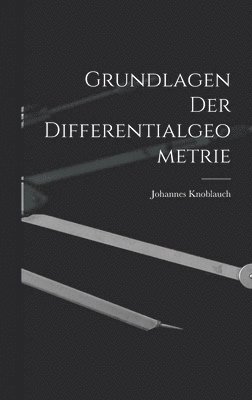 Grundlagen Der Differentialgeometrie